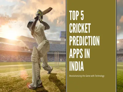 Top 5 Cricket Prediction Apps In India Revolutionizing The Game With Technology