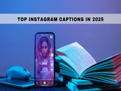 Top Instagram Captions In 2025